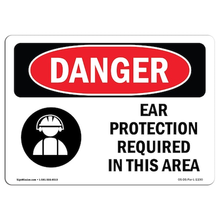 OSHA Danger, Ear Protection Required In This Area, 10in X 7in Aluminum